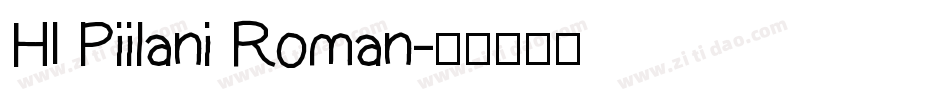 HI Piilani Roman字体转换